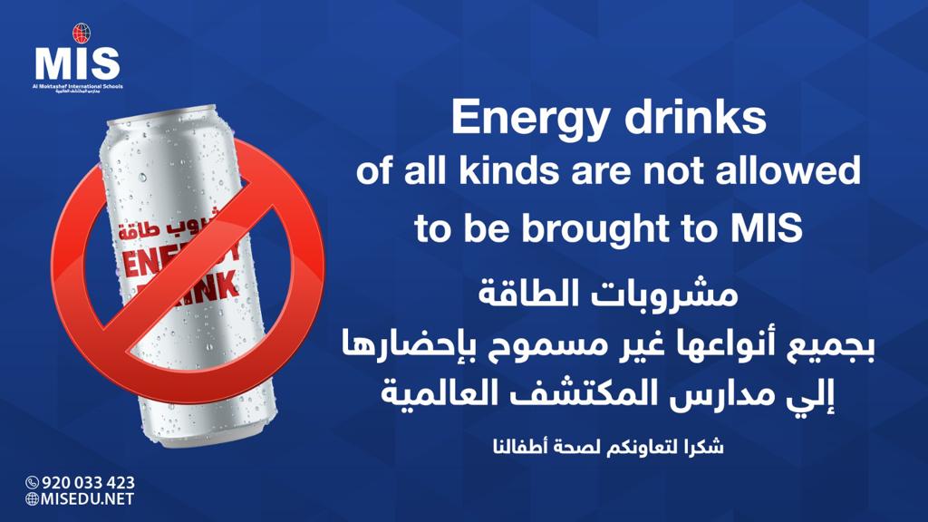 Energy drinks of all kinds are not allowed